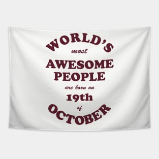 World's Most Awesome People are born on 19th of October Tapestry