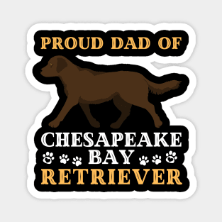 Dad of Chesapeake Bay retriever Cute Life is better with my dogs I love all the dogs Magnet