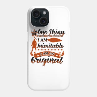 I'm Inimitable Phone Case