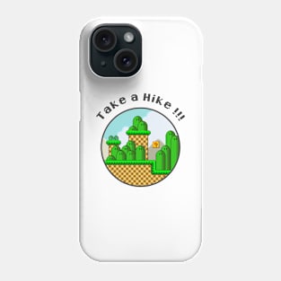 take a hike Phone Case