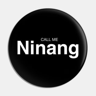 CALL ME NINANG FILIPINO GODMOTHER Pin