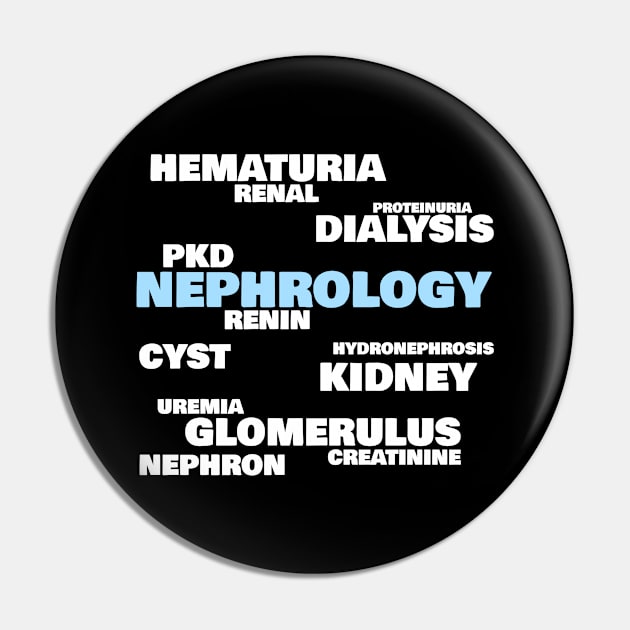 Nephrologists' favorite words, blue Pin by MedicineIsHard