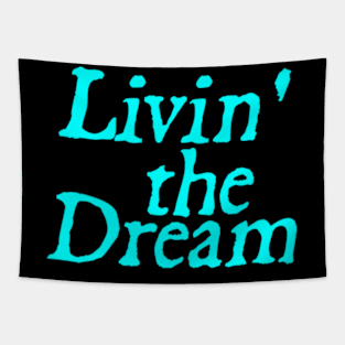 Livin the Dream Distressed Vintage Motivational Saying Tapestry