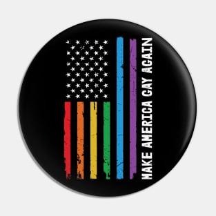 Make America Gay Again - Gay Pride Pin