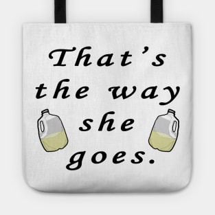 The way she goes Tote