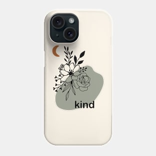 Kind Phone Case