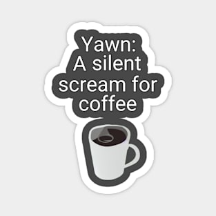 Screaming for Coffee Magnet