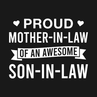 Proud Mother-In-Law of An Awesome Son-In-Law T-Shirt