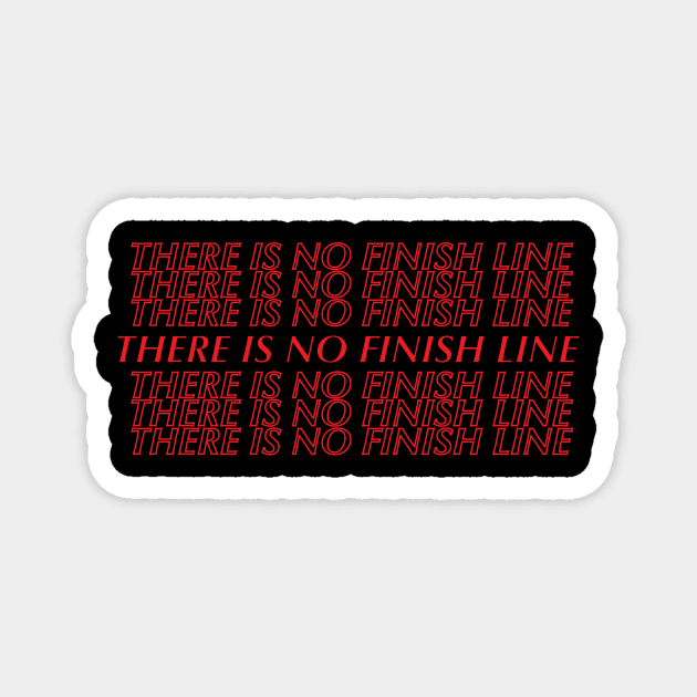 there is no finish line shirt Magnet by IM19