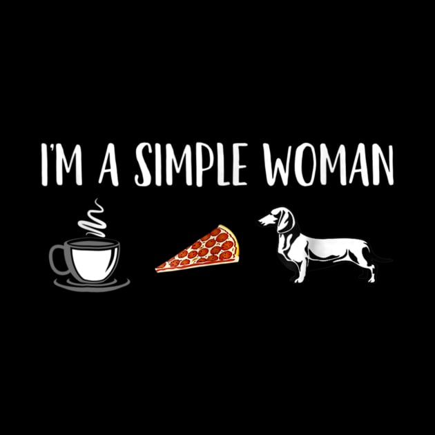 I'm A Simple Woman With Coffee Pizza Dachshund by Xamgi