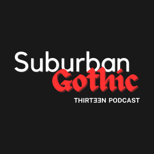 Suburban Gothic T-Shirt