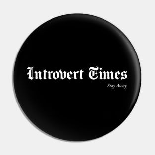 Introvert Times Stay Home Pin