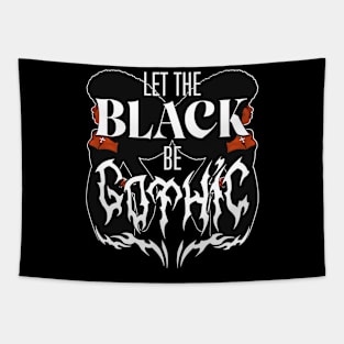 Let the BLACK be GOTH (w illustration) Tapestry