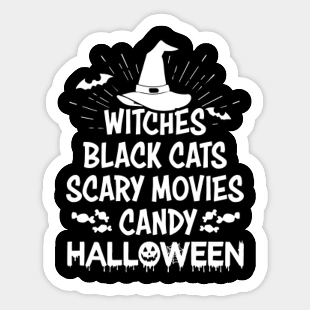 Witches Black Cats Scary Movies Candy Halloween Costume Gift