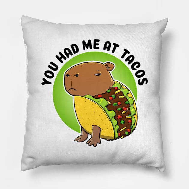 You had me at tacos Capybara Taco Pillow by capydays