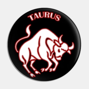 Taurus Astrology Zodiac Sign - Taurus Bull Astrology Birthday Gifts - Black and White - Red Glow Pin