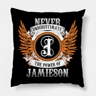 Jamieson Name Shirt Never Underestimate The Power Of Jamieson Pillow