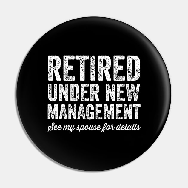 Retired under new management see my spouse for details Pin by captainmood