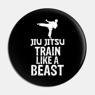 Jiu Jitsu Train Like a Beast Brazilian Jiu-Jitsu Pin