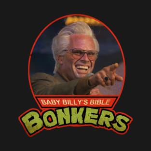 Baby Billy // Bible Bonkers T-Shirt