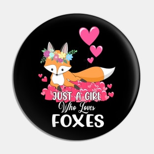 Just a Girl Who Loves Foxes Pink Cute Heart and Fox Pin