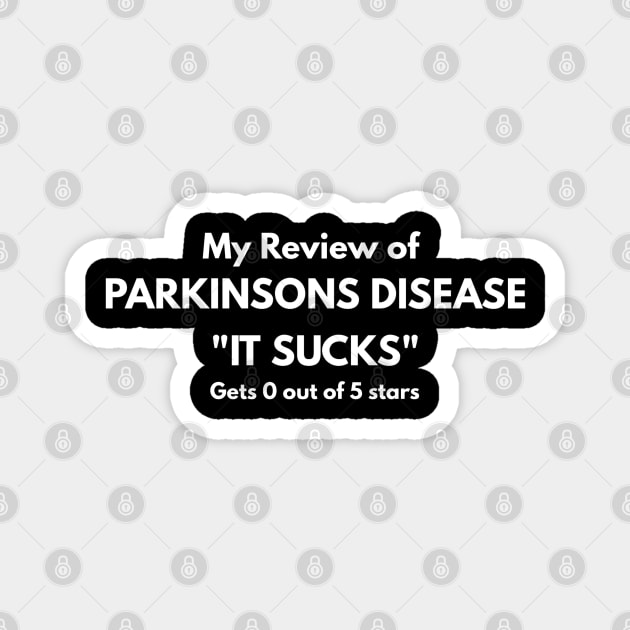 Review of Parkinsons Disease IT SUCKS Magnet by SteveW50