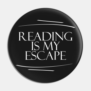 Reading is my Escape Pin