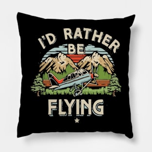 I'd Rather Be Flying. Retro Aircraft Pillow