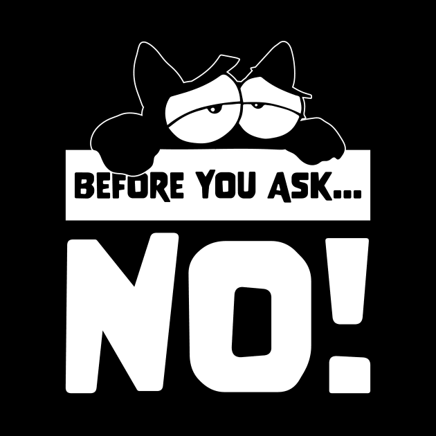 Funny Before you ask no cute lazy cat shirt for cat lovers by star trek fanart and more
