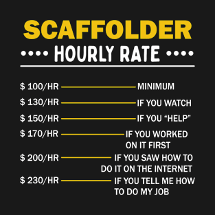 Scaffolding Hourly Rate Scaffold Art For Scaffolder T-Shirt