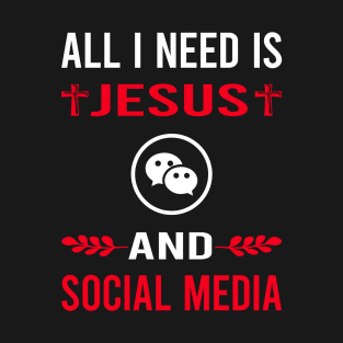 I Need Jesus And Social Media T-Shirt