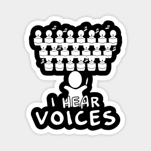 Choir Teacher Shirt I Hear Voices Funny Chorister Tee Magnet