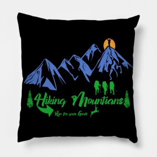Hiking mountians - run for your goals Pillow