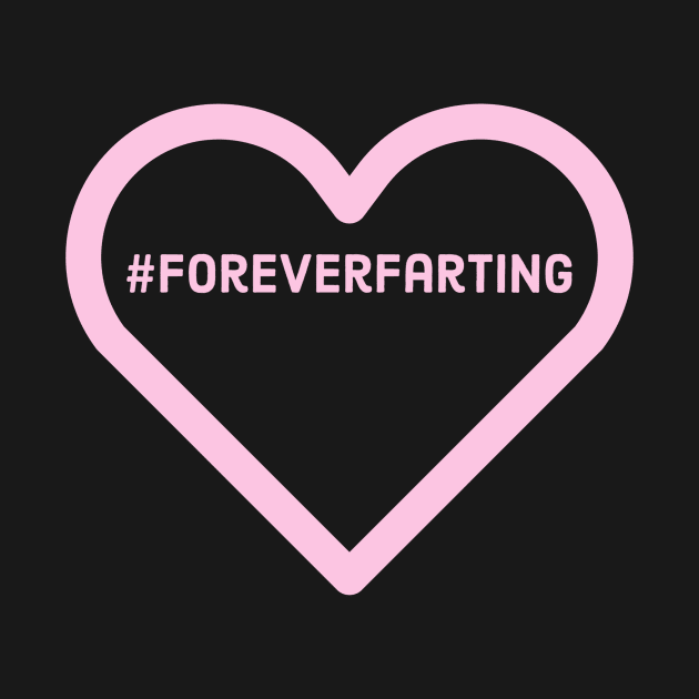 Forever Farting by Dante James