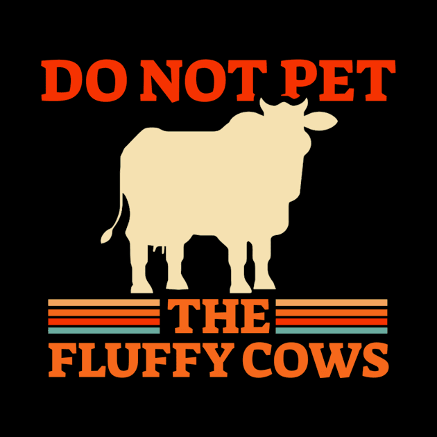 Do Not Pet The Fluffy Cows Retro Bison by NysdenKati