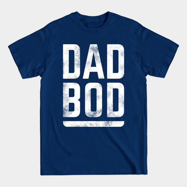 Disover Mens Father's Day Dad Bod Bold Distressed Text Graphic - Mens Fathers Day Dad Bod Bold Distress - T-Shirt