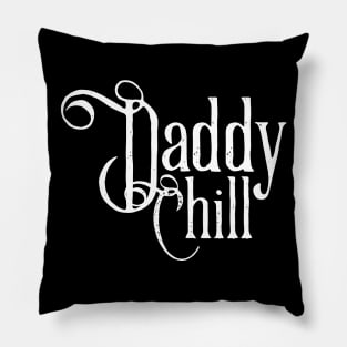 Daddy Chill Victorian - White Pillow