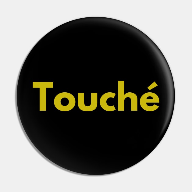 Touché Pin by SheKey