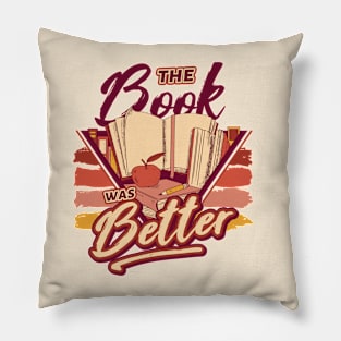 Retro The Book Was Better // 90s Style Funny Book Lover Pillow