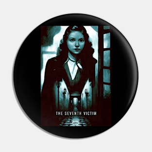 The Seventh Victim (1943) Pin