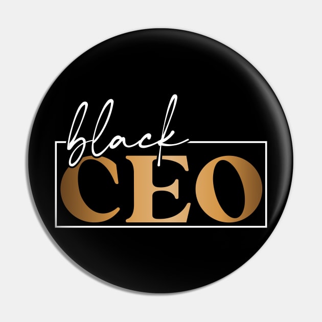 Black CEO Black business owner gift Pin by BadDesignCo