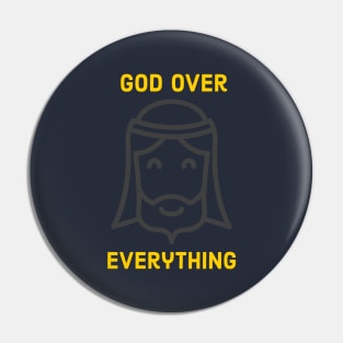 God Over Everything Pin