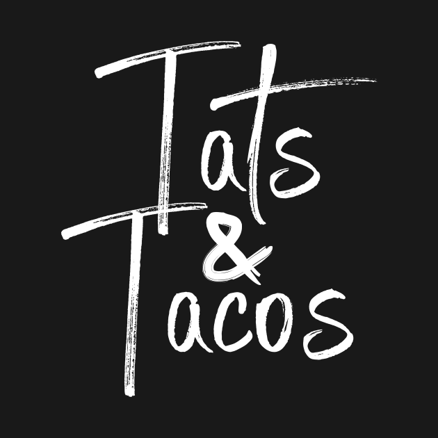 Tats and Tacos by spiffy_design