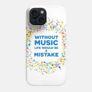 Inspirational MUSIC quote 01 Phone Case