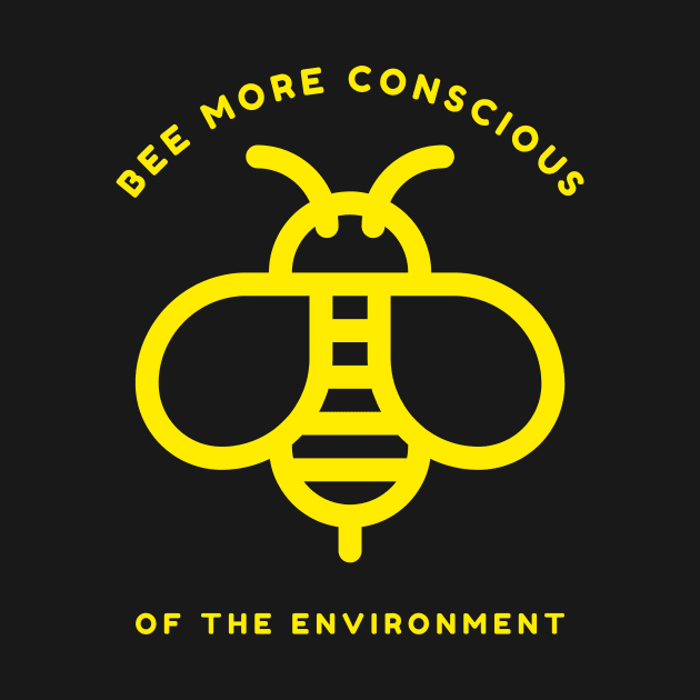 Bee More Conscious About The Environment by OldCamp