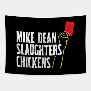 Mike Dean Slaughters Chickens Tapestry