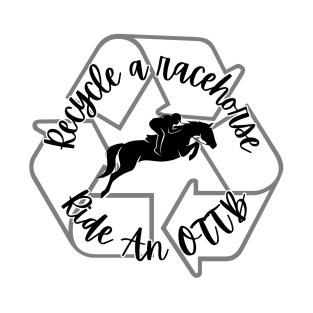 Ride An Ottb - Recycle T-Shirt