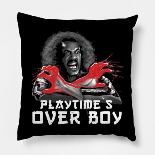 Playtime's Over Boy Pillow