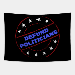 Defund Politicians Tapestry