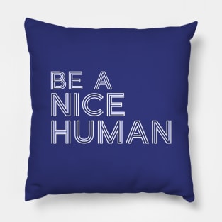 Be A Good Kind Nice Human Line Text For Dark Black Background Pillow